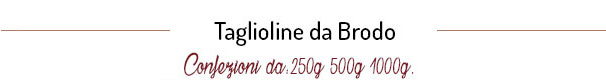 Taglioline da Brodo